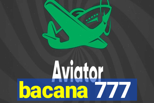 bacana 777